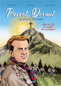 Bertrand.pt - Pierrot Devant : Les Scouts De Cluses : Avec La Foi, On Soulève Des Montagnes !
