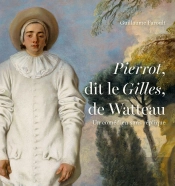 Pierrot Dit Le Gilles De Watteau : Un Comédien Sans Réplique