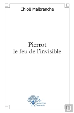 Bertrand.pt - Pierrot Le Feu De L'Invisible
