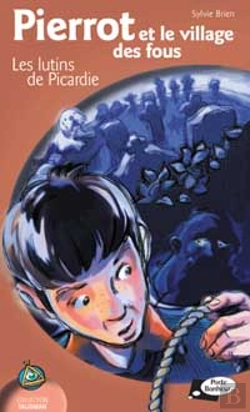 Bertrand.pt - Pierrot Village Des Fous ; Les Lutins De Picardie