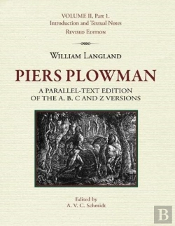 Bertrand.pt - Piers Plowman: A Parallel-Text Edition Of The A, B, C And Z Versions