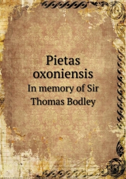 Bertrand.pt - Pietas Oxoniensis In Memory Of Sir Thomas Bodley