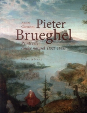Pieter Brueghel Peintre De L'Ordre Naturel 1525-1569