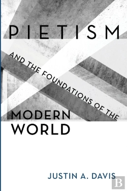 Bertrand.pt - Pietism And The Foundations Of The Modern World