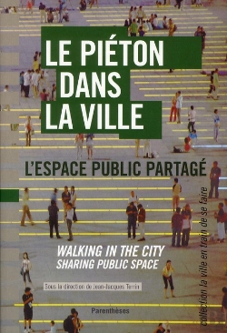 Bertrand.pt - Pieton Dans La Ville (Le) - L'Espace Public Partage