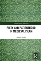 Piety And Patienthood In Medieval Islam
