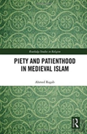 Piety And Patienthood In Medieval Islam