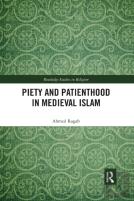 Piety And Patienthood In Medieval Islam
