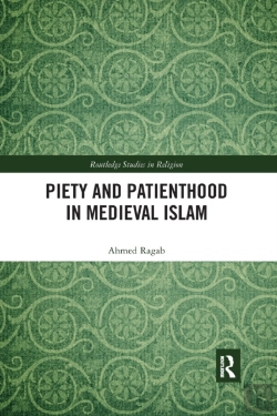 Bertrand.pt - Piety And Patienthood In Medieval Islam