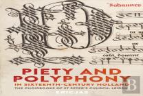 Piety And Polyphony In Sixteenth-Century Holland