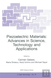 Piezoelectric Materials: Advances In Science, Technology And Applications