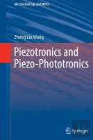Piezotronics And Piezo-Phototronics
