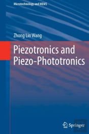 Piezotronics And Piezo-Phototronics