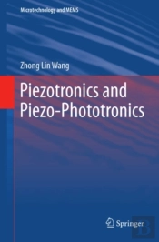 Piezotronics And Piezo-Phototronics