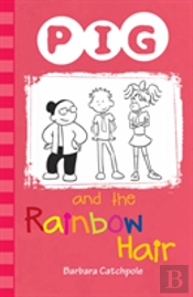 Pig And The Rainbow Hair