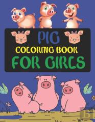 Pig Coloring Book For Girls