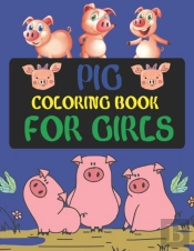 Pig Coloring Book For Girls