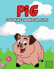 Pig Coloring Book For Kids