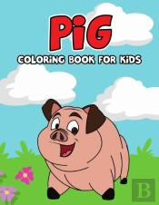 Pig Coloring Book For Kids