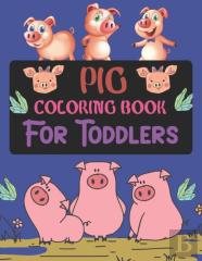 Pig Coloring Book For Toddlers