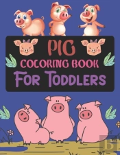 Pig Coloring Book For Toddlers