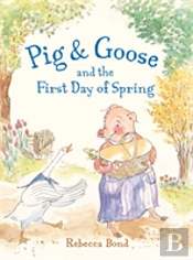 Pig & Goose And The First Day Of Spring