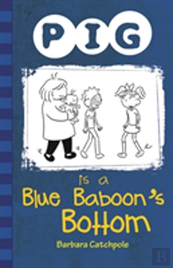 Bertrand.pt - Pig Is A Blue Baboon'S Bottom
