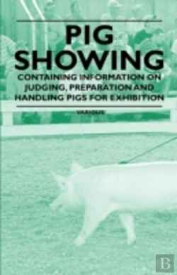 Bertrand.pt - Pig Showing - Containing Information On Judging, Preparation And Handling Pigs For Exhibition