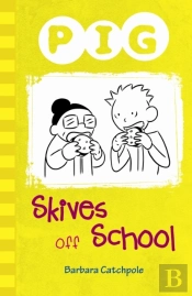 Pig Skives Off School