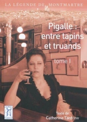 Pigalle : Entre Tapins Et Truands T.1