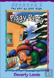 Piggy Party (Cul-De-Sac Kids Book #19)