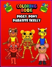 Piggy Pony Parasite Skelly Coloring Book