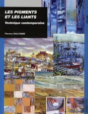 Pigments Et Les Liants ; Technique Contemporaine