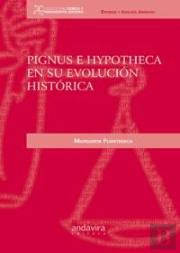 Pignus E Hypotheca En Su Evolución Histórica