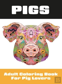 Bertrand.pt - Pigs: Adult Coloring Book For Pig Lovers