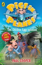 Pigs In Planes: The Chicken Egg-Splosion