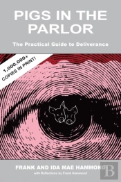 Pigs In The Parlor: A Practical Guide To