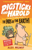 Pigsticks And Harold: The Ends Of The Earth