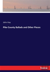 Pike County Ballads And Other Pieces