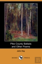 Pike County Ballads And Other Poems (Dodo Press)