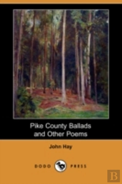 Bertrand.pt - Pike County Ballads And Other Poems (Dodo Press)