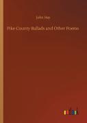 Pike County Ballads And Other Poems
