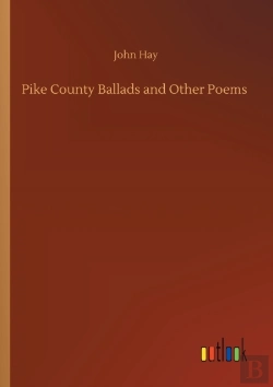 Bertrand.pt - Pike County Ballads And Other Poems