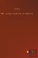 Pike County Ballads And Other Poems