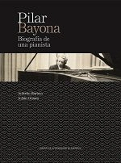 Bertrand.pt - Pilar Bayona. Biografía De Una Pianista