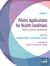 Pilates Applications For Health Conditions Volume 1