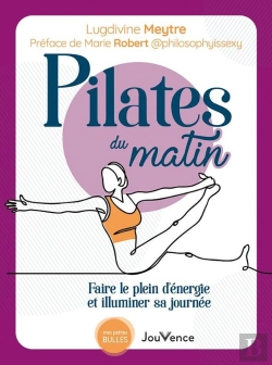 Bertrand.pt - Pilates Du Matin : Faire Le Plein D'Énergie Et Illuminer Sa Journée