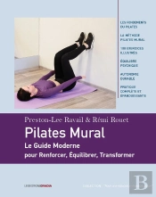 Pilates Mural : Le Guide Moderne Pour Renforcer, Équilibrer, Transformer