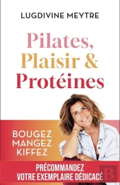 Pilates, Plaisir Et Protéines