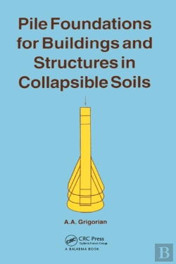 Bertrand.pt - Pile Foundations For Buildings And Structures In Collapsible Soils